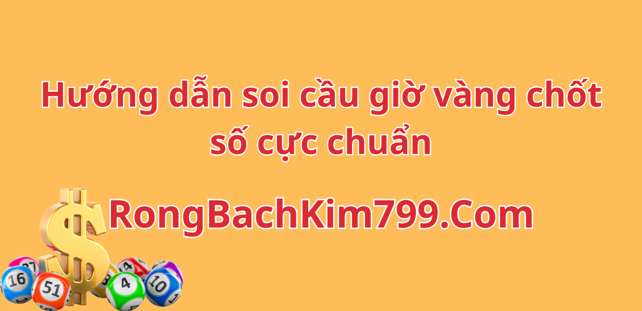 Kinh nghiệm chốt số giờ vàng từ chuyên gia