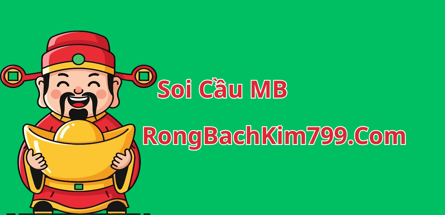 Soi cầu MB - Soi cầu xổ số Miền Bắc hôm nay chính xác nhất